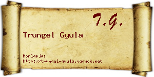 Trungel Gyula névjegykártya